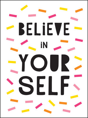 cover image of Believe in Yourself: Uplifting Quotes to Help You Shine